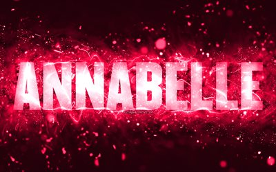 Happy Birthday Annabelle, 4k, pink neon lights, Annabelle name, creative, Annabelle Happy Birthday, Annabelle Birthday, popular american female names, picture with Annabelle name, Annabelle