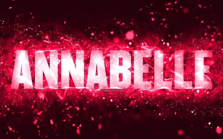 Joyeux anniversaire Annabelle, 4k, n&#233;ons roses, nom Annabelle, cr&#233;atif, Annabelle Joyeux anniversaire, Annabelle anniversaire, noms f&#233;minins am&#233;ricains populaires, photo avec le nom Annabelle, Annabelle