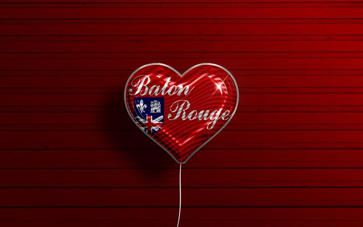 J&#39;aime Baton Rouge, Louisiane, 4k, ballons r&#233;alistes, fond en bois rouge, villes am&#233;ricaines, drapeau de Baton Rouge, ballon avec drapeau, Baton Rouge