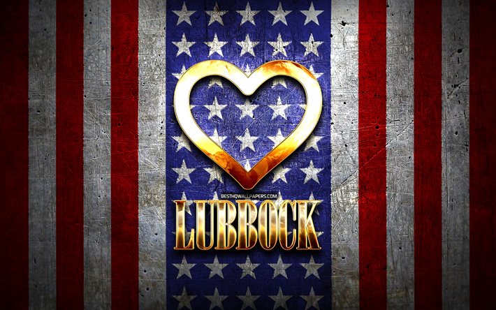 J&#39;Aime Lubbock, les villes am&#233;ricaines, inscription d&#39;or, &#233;tats-unis, cœur d&#39;or, drapeau am&#233;ricain, Lubbock, villes pr&#233;f&#233;r&#233;es, l&#39;Amour Lubbock