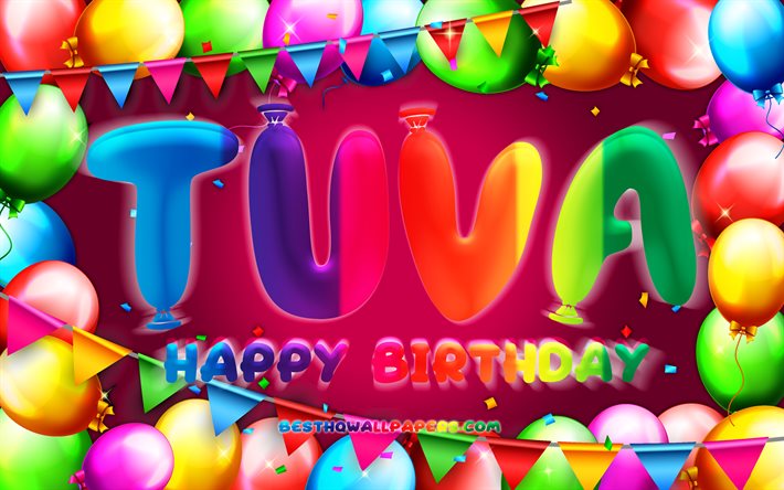 Happy Birthday Tuva, 4k, colorful balloon frame, Tuva name, purple background, Tuva Happy Birthday, Tuva Birthday, popular swedish female names, Birthday concept, Tuva