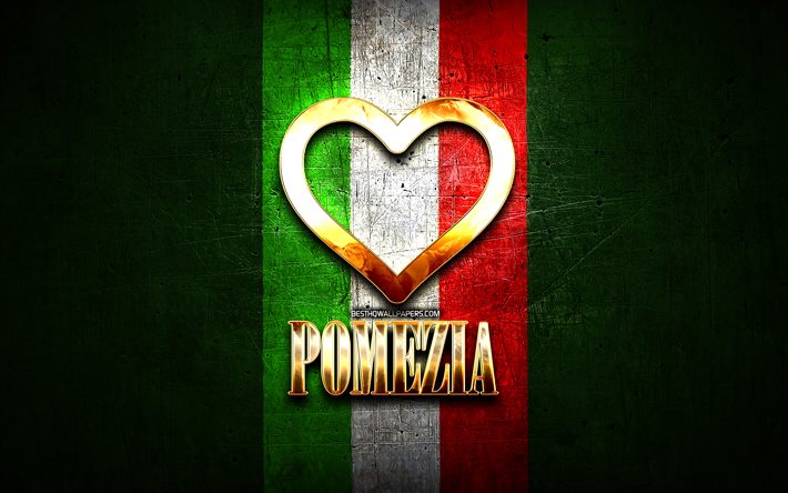 Mi piace Pomezia, citt&#224; italiane, golden iscrizione, Italia, cuore d&#39;oro, bandiera italiana, Pomezia, citt&#224; preferite, Amore Pomezia
