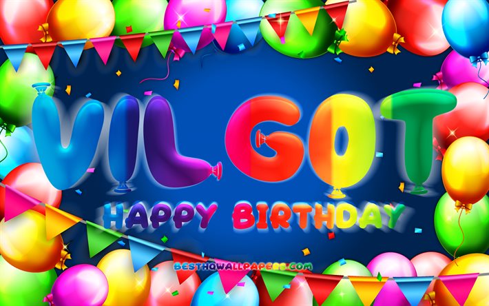 お誕生日おめでVilgot, 4k, カラフルバルーンフレーム, Vilgot名, 青色の背景, Vilgotお誕生日おめで, Vilgot誕生日, 人気のスウェーデンの男性の名前, 誕生日プ, Vilgot