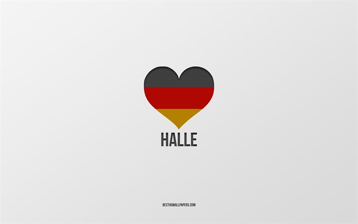 Mi piace Halle, citt&#224; tedesche, sfondo grigio, Germania, tedesco, bandiera, cuore, Halle, citt&#224; preferite, Amore Halle