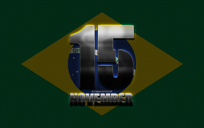 Proclamation of the Brazilian Republic, Brazilian national holiday, November 15, Flag of Brazil, metal art, Brazil