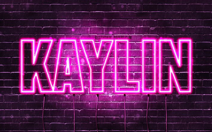 Kaylin, 4k, tapeter med namn, kvinnliga namn, Kaylin namn, lila neon lights, Grattis P&#229; F&#246;delsedagen Kaylin, bild med Kaylin namn