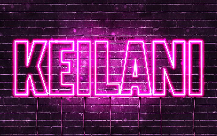 Keilani, 4k, des fonds d&#39;&#233;cran avec des noms, des noms f&#233;minins, Keilani nom, violet n&#233;on, Joyeux Anniversaire Keilani, photo avec Keilani nom