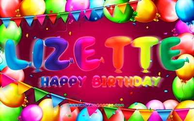 joyeux anniversaire lizette, 4k, cadre de ballon color&#233;, nom de lizette, fond violet, lizette joyeux anniversaire, anniversaire de lizette, noms f&#233;minins mexicains populaires, concept d anniversaire, lizette
