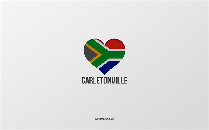 カールトンヴィルが大好き, 南アフリカの都市, カールトンヴィルの日, 灰色の背景, カールトンヴィル, 南アフリカ, 南アフリカの国旗のハート, 好きな都市