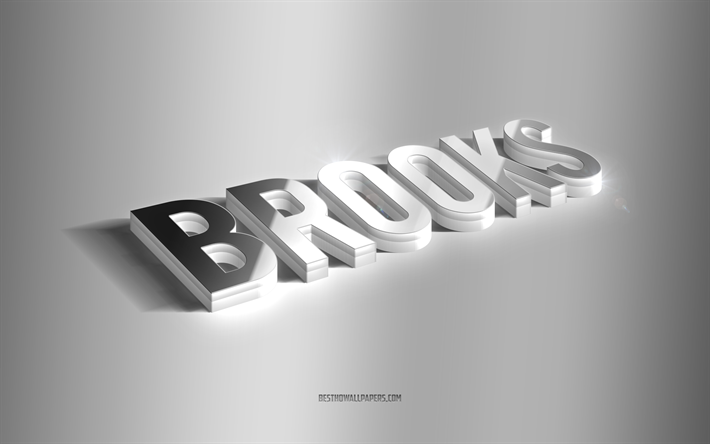 Brooks, silver 3d art, gray background, wallpapers with names, Brooks name, Brooks greeting card, 3d art, picture with Brooks name