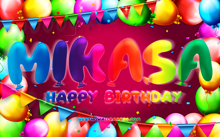alles gute zum geburtstag mikasa, 4k, bunter ballonrahmen, name mikasa, lila hintergrund, mikasa happy birthday, mikasa geburtstag, beliebte mexikanische weibliche namen, geburtstagskonzept, mikasa