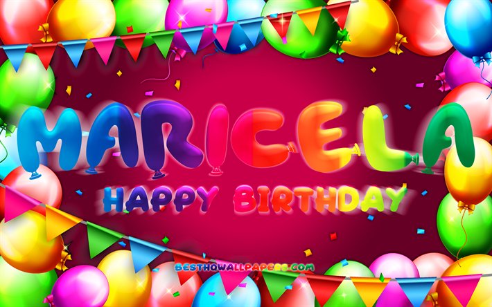 joyeux anniversaire maricela, 4k, cadre de ballon color&#233;, nom de maricela, fond violet, maricela joyeux anniversaire, anniversaire de maricela, noms f&#233;minins mexicains populaires, anniversaire concept, maricela