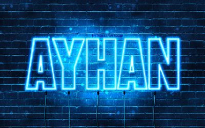 ayhan, 4k, hintergrundbilder mit namen, ayhan-name, blaue neonlichter, happy birthday ayhan, beliebte arabische m&#228;nnliche namen, bild mit ayhan-namen