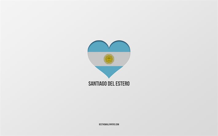 Santiago del Estero, Arjantin şehirleri, gri arka plan, Arjantin bayrak, kalp, sevdiğim şehirler, Aşk, Arjantin Seviyorum