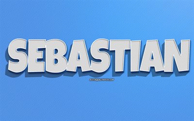 Sebastian, fond de lignes bleues, fonds d&#39;&#233;cran avec des noms, nom de Sebastian, noms masculins, carte de voeux de Sebastian, dessin au trait, photo avec le nom de Sebastian
