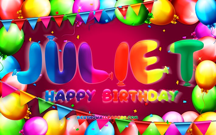 お誕生日おめでとうジュリエット, 4k, カラフルなバルーンフレーム, ジュリエット名, 紫色の背景, ジュリエットお誕生日おめでとう, ジュリエットの誕生日, 人気のアメリカ人女性の名前, 誕生日のコンセプト, ジュリエット