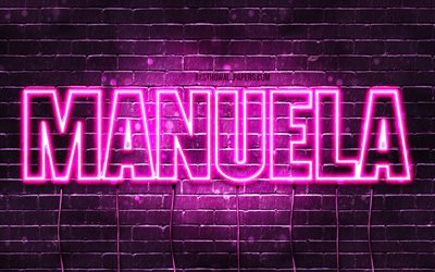 Manuela, 4k, pap&#233;is de parede com nomes, nomes femininos, nome Manuela, luzes de n&#233;on roxas, Feliz Anivers&#225;rio Manuela, nomes femininos espanh&#243;is populares, imagem com o nome Manuela