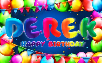 Joyeux anniversaire Derek, 4k, cadre ballon color&#233;, nom de Derek, fond bleu, Derek joyeux anniversaire, anniversaire de Derek, noms masculins am&#233;ricains populaires, concept d&#39;anniversaire, Derek