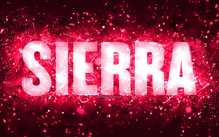 Happy Birthday Sierra, 4k, pink neon lights, Sierra name, creative, Sierra Happy Birthday, Sierra Birthday, popular american female names, picture with Sierra name, Sierra