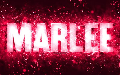 Happy Birthday Marlee, 4k, pink neon lights, Marlee name, creative, Marlee Happy Birthday, Marlee Birthday, popular american female names, picture with Marlee name, Marlee
