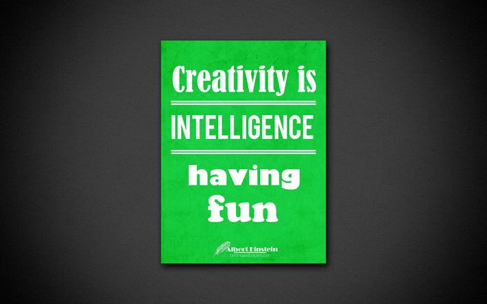 Luovuus on &#228;lykkyytt&#228; hauskaa, 4k, lainaukset, Albert Einstein, motivaatio, inspiraatiota