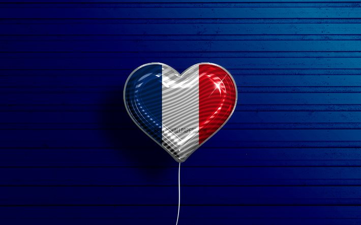 I Love France, 4k, realistic balloons, blue wooden background, French flag heart, Europe, favorite countries, flag of France, balloon with flag, French flag, France, Love France