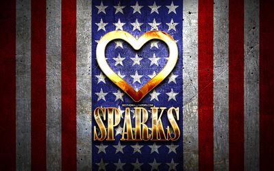 I Love Sparks, american cities, golden inscription, USA, golden heart, american flag, Sparks, favorite cities, Love Sparks
