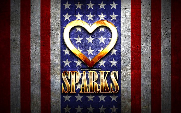 I Love Sparks, amerikanska st&#228;der, gyllene inskription, USA, gyllene hj&#228;rta, amerikanska flaggan, Gnistor, favoritst&#228;der, Love Sparks