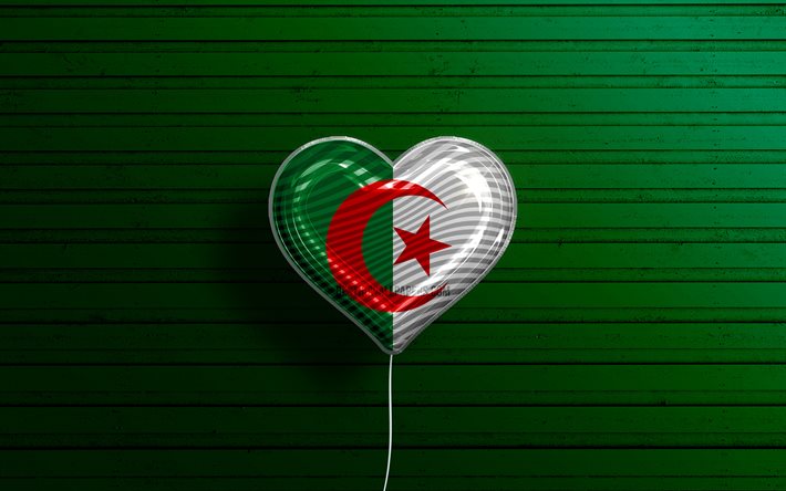 アルジェリアが大好き, 4k, リアルな風船, 緑の木製の背景, アフリカ諸国, アルジェリアの国旗のハート, 好きな国, アルジェリアの旗, フラグ付きバルーン, アルジェリアの国旗, アルジェリア