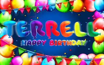 お誕生日おめでとうテレル, 4k, カラフルなバルーンフレーム, テレル名, 青い背景, テレルお誕生日おめでとう, テレルの誕生日, 人気のあるアメリカ人男性の名前, 誕生日のコンセプト, テレル