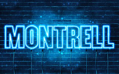 Montrell, 4k, pap&#233;is de parede com nomes, nome Montrell, luzes de neon azuis, Anivers&#225;rio Montrell, Feliz Anivers&#225;rio Montrell, nomes masculinos italianos populares, foto com nome Montrell
