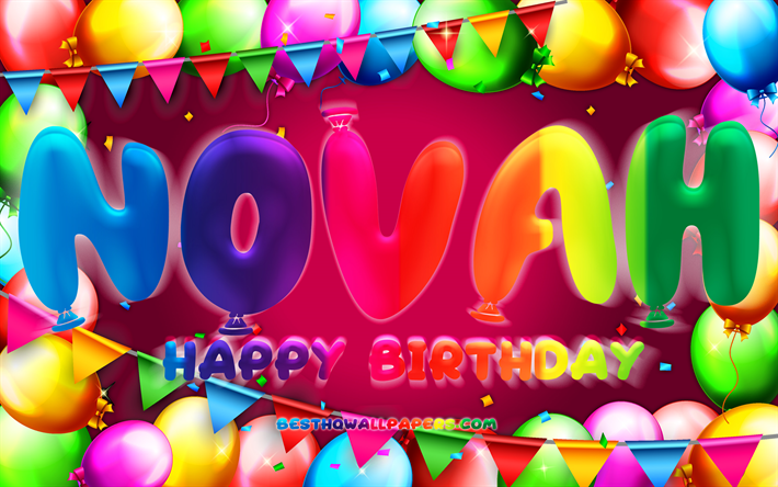 Joyeux Anniversaire Novah, 4k, cadre de ballon color&#233;, Novah nom, fond violet, Novah Joyeux Anniversaire, Novah Anniversaire, les noms f&#233;minins am&#233;ricains populaires, Anniversaire concept, Novah