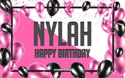 happy birthday nylah, geburtstag luftballons, hintergrund, nylah, tapeten, die mit namen, nylah happy birthday pink luftballons geburtstag hintergrund, gru&#223;karte, geburtstag nylah