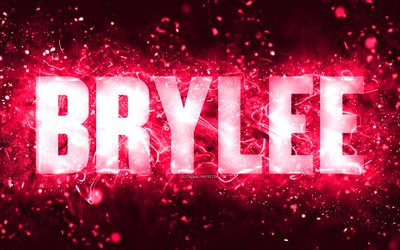 Happy Birthday Brylee, 4k, pink neon lights, Brylee name, creative, Brylee Happy Birthday, Brylee Birthday, popular american female names, picture with Brylee name, Brylee