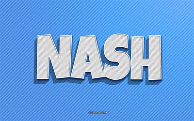ナッシュ, 青い線の背景, 名前の壁紙, ナッシュ名, 男性の名前, ナッシュグリーティングカード, 線画, ナッシュの名前の写真