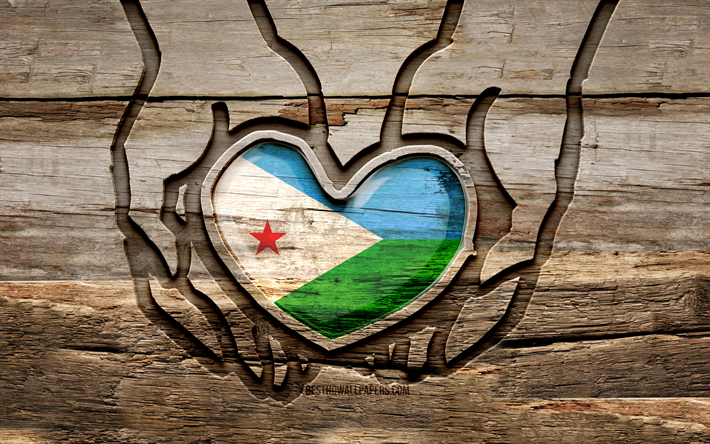 انا احب جيبوتي, 4k, أيدي نحت خشبية, يوم جيبوتي, علم جيبوتي, اعتني بنفسك جيبوتي, خلاق, علم جيبوتي في يده, نحت الخشب, الدول الافريقية, جيبوتي