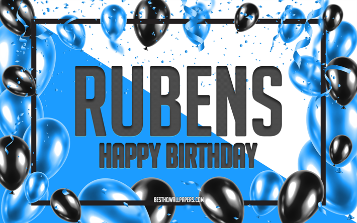 お誕生日おめでとうルーベンス, 誕生日用風船の背景, ルーベンス, 名前の壁紙, ルーベンスお誕生日おめでとう, 青い風船の誕生日の背景, ルーベンスの誕生日