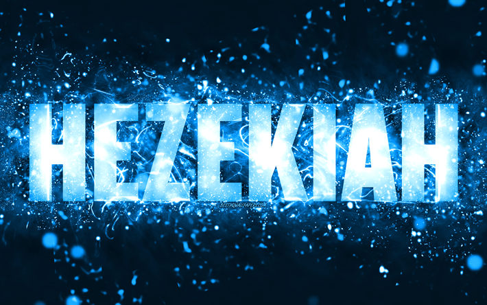 alles gute zum geburtstag hezekiah, 4k, blaue neonlichter, name hezekiah, kreativ, geburtstag hezekiah, beliebte amerikanische m&#228;nnliche namen, bild mit namen hezekiah, hezekiah