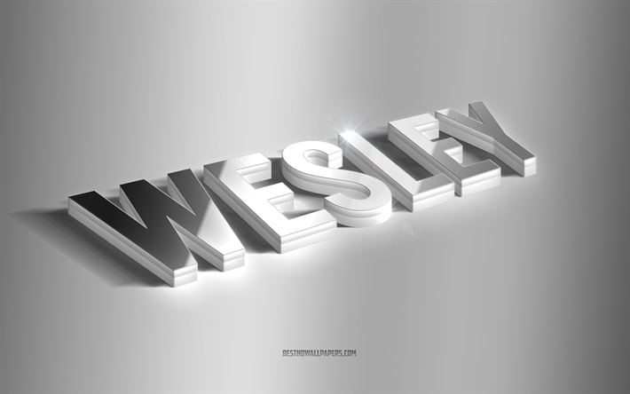 Wesley, silver 3d art, gray background, wallpapers with names, Wesley name, Wesley greeting card, 3d art, picture with Wesley name