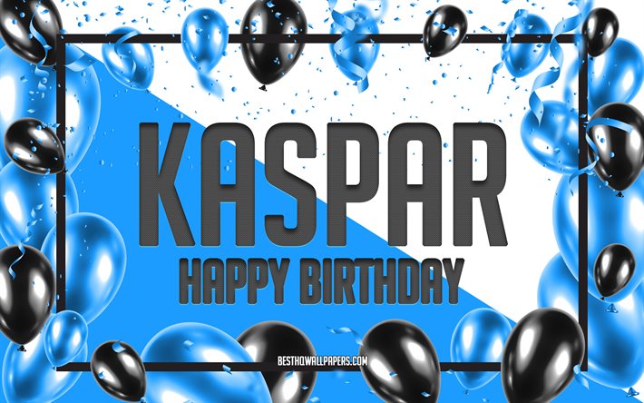 Joyeux anniversaire Kaspar, fond de ballons d&#39;anniversaire, Kaspar, fonds d&#39;&#233;cran avec des noms, Kaspar joyeux anniversaire, fond d&#39;anniversaire de ballons bleus, anniversaire de Kaspar