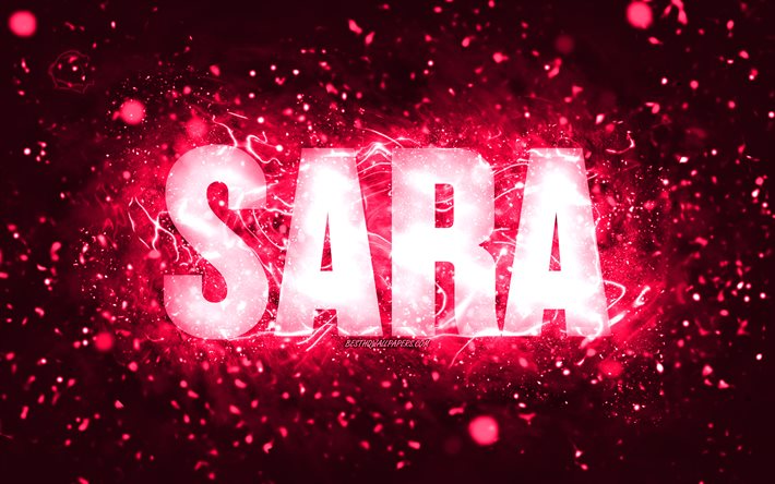 Feliz Anivers&#225;rio Sara, 4k, luzes de neon rosa, nome Sara, criativo, Sara Feliz Anivers&#225;rio, Sara Birthday, nomes femininos populares americanos, foto com o nome sara, Sara