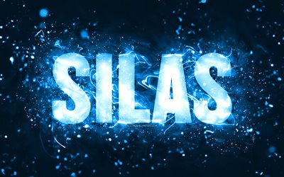 Happy Birthday Silas, 4k, blue neon lights, Silas name, creative, Silas Happy Birthday, Silas Birthday, popular american male names, picture with Silas name, Silas