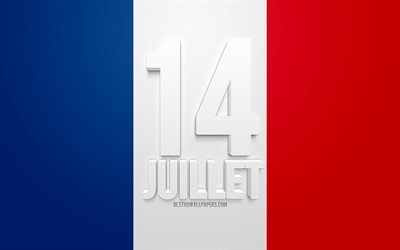 14 Juillet, Jour de la Bastille, le 14 juillet, 14 juillet concepts, de la journ&#233;e nationale de la France, drapeau fran&#231;ais, art 3d, La F&#234;te Nationale, le drapeau de la France