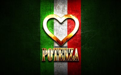 J&#39;Aime Potenza, les villes italiennes, inscription d&#39;or, Italie, cœur d&#39;or, drapeau italien, Potenza, villes pr&#233;f&#233;r&#233;es, l&#39;Amour Potenza