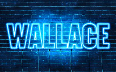 Wallace, 4k, taustakuvia nimet, vaakasuuntainen teksti, Wallace nimi, Hyv&#228;&#228; Syntym&#228;p&#228;iv&#228;&#228; Wallace, blue neon valot, kuva Wallace nimi