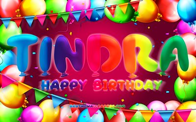 Happy Birthday Tindra, 4k, colorful balloon frame, Tindra name, purple background, Tindra Happy Birthday, Tindra Birthday, popular swedish female names, Birthday concept, Tindra
