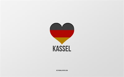 J'Aime Kassel, villes allemandes, fond gris, Allemagne, drapeau allemand cœur, Kassel, villes préférées, l'Amour Kassel