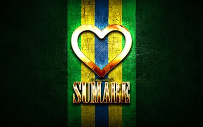 Mi piace Sumare, citt&#224; brasiliane, golden iscrizione, Brasile, cuore d&#39;oro, Sumare, citt&#224; preferite, Amore Sumare