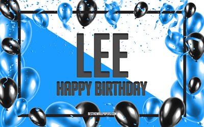Happy Birthday Lee, Birthday Balloons Background, Lee, wallpapers with names, Lee Happy Birthday, Blue Balloons Birthday Background, greeting card, Lee Birthday