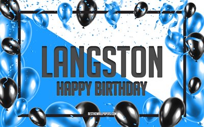 Happy Birthday Langston, Birthday Balloons Background, Langston, wallpapers with names, Langston Happy Birthday, Blue Balloons Birthday Background, greeting card, Langston Birthday